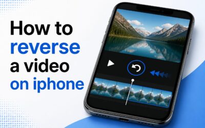 How to Reverse a Video on iPhone: Easy Step-by-Step Guide