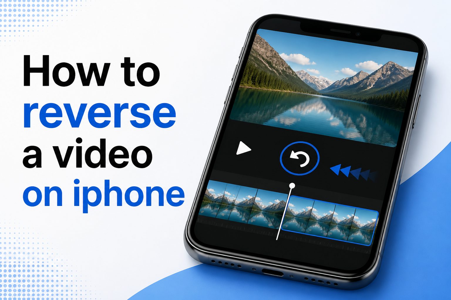 how-to-reverse-a-video-on-iphone-e1176 iPhone screen showing a video editing app with reverse playback controls
